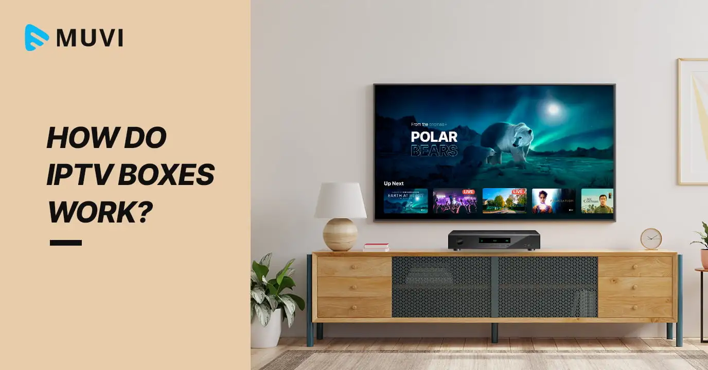 How IPTV Box Works for High Quality Streaming ?
