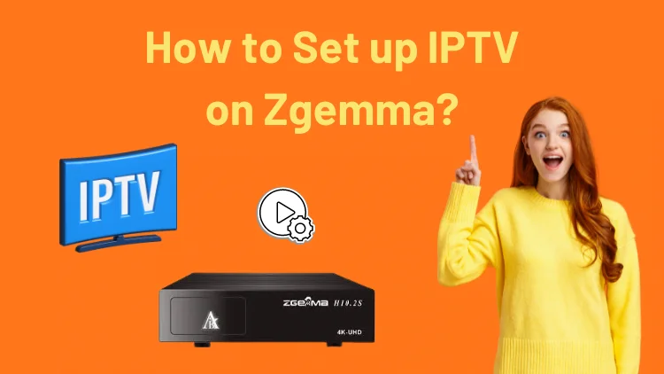 How to setup IPTV on Zgemma ?